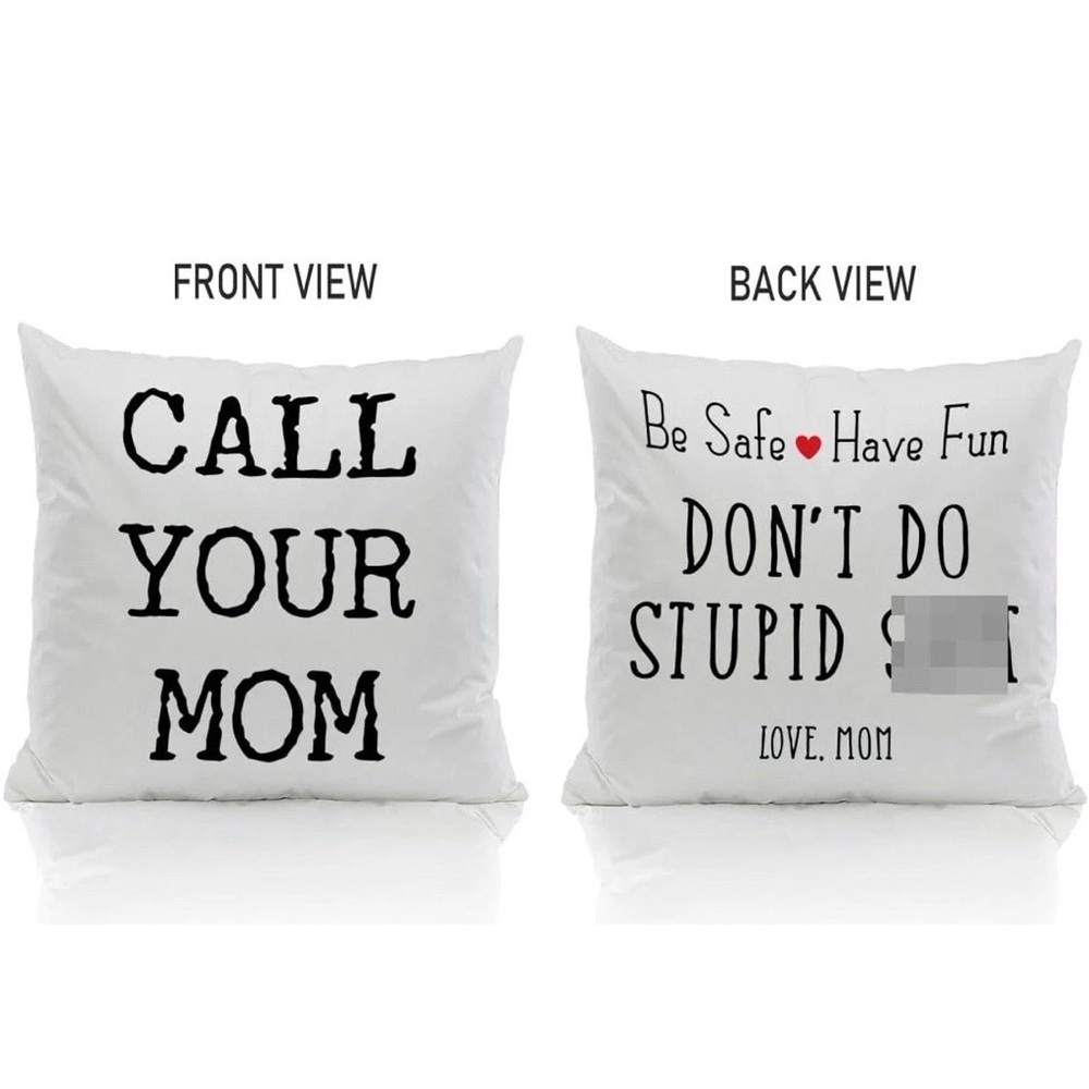 Funny Mom Pillow Case Don’t Do Stupid Sh*t Call Your Mom 18x18 Gift College - Picture 2 of 6